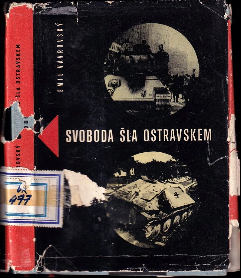 Levně Svoboda šla Ostravskem (Emil Vávrovský, 1965)