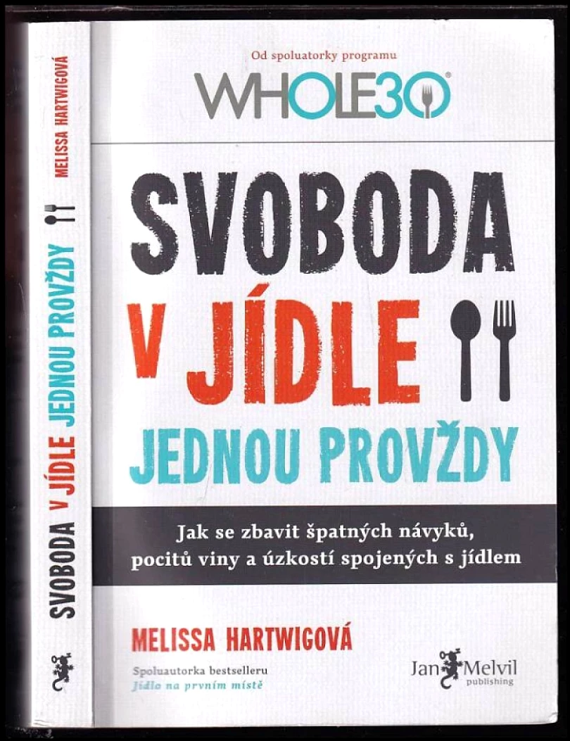 Svoboda v jídle jednou provždy (Melissa Hartwig, 2017)