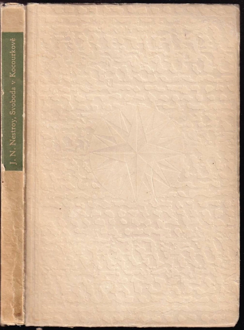 Svoboda v Kocourkově ; Dřívější poměry (Johann Nestroy, 1956)