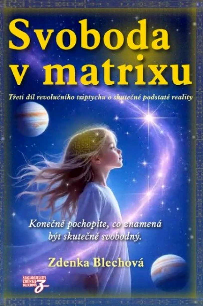 Svoboda v matrixu (Zdenka Blechová, 2025)