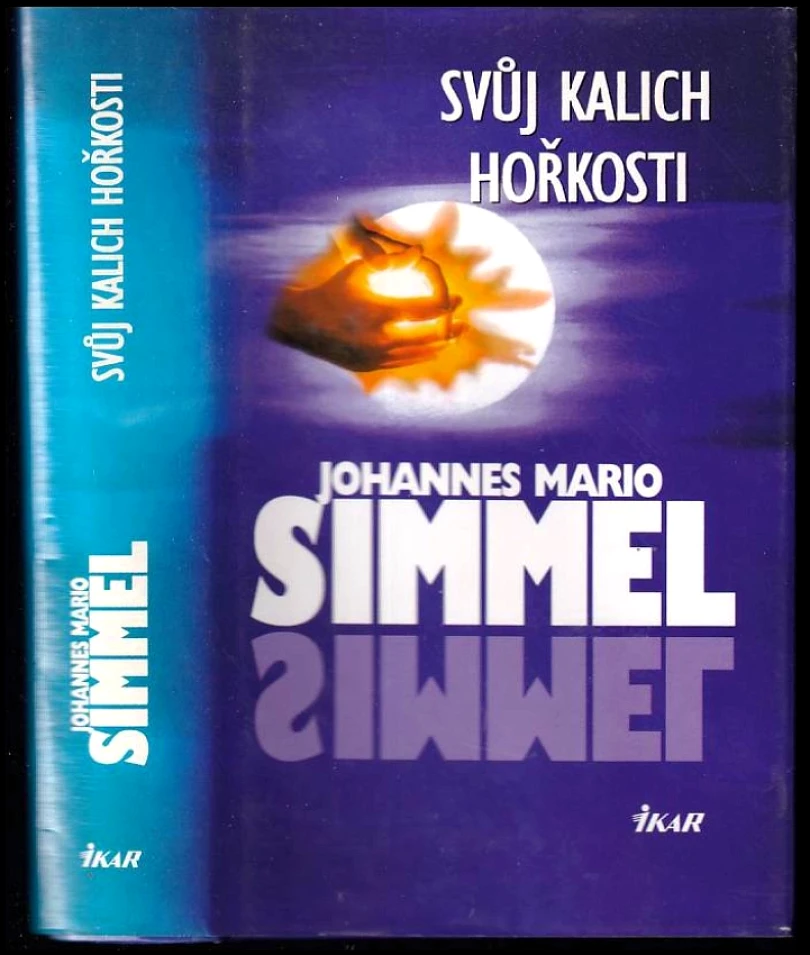 Levně Svůj kalich hořkosti (Johannes Mario Simmel, 2001)