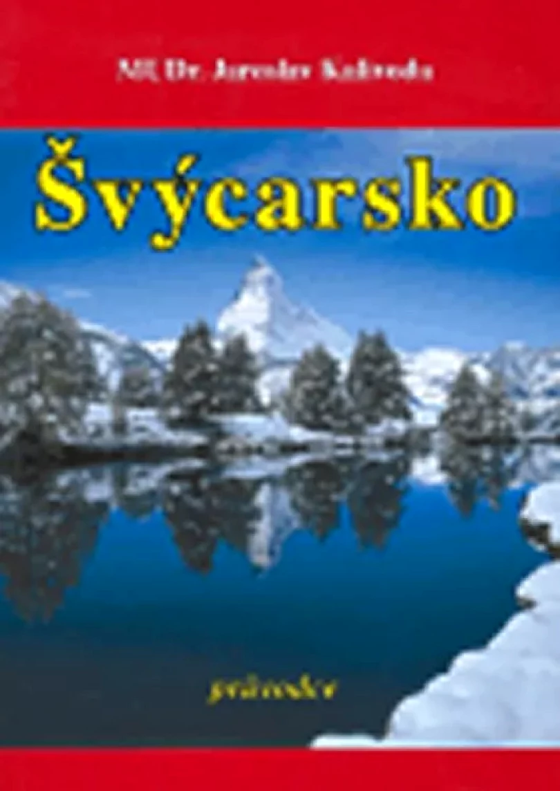 Levně Švýcarsko (Jaroslav Kalivoda, 2006)