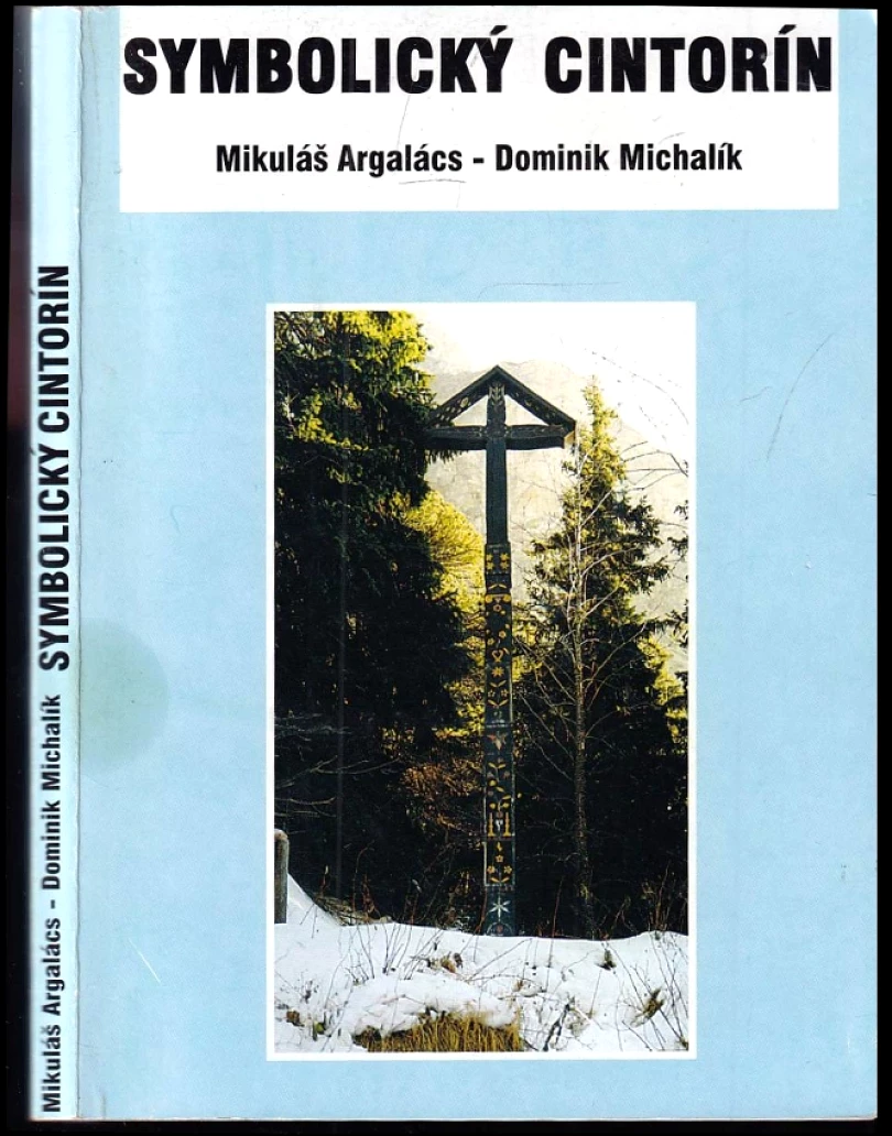 Symbolický cintorín (Mikuláš Argalács, 2001)