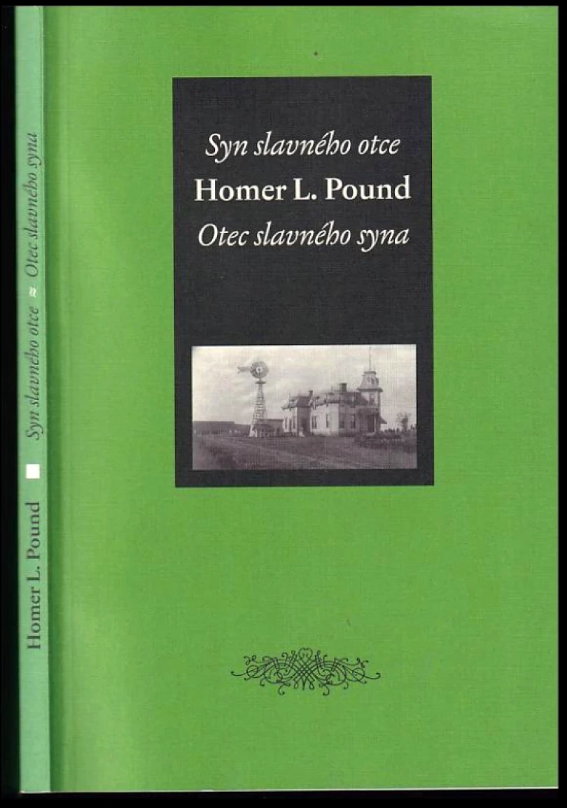 Levně Syn slavného otce - otec slavného syna (Homer L Pound, 2011)