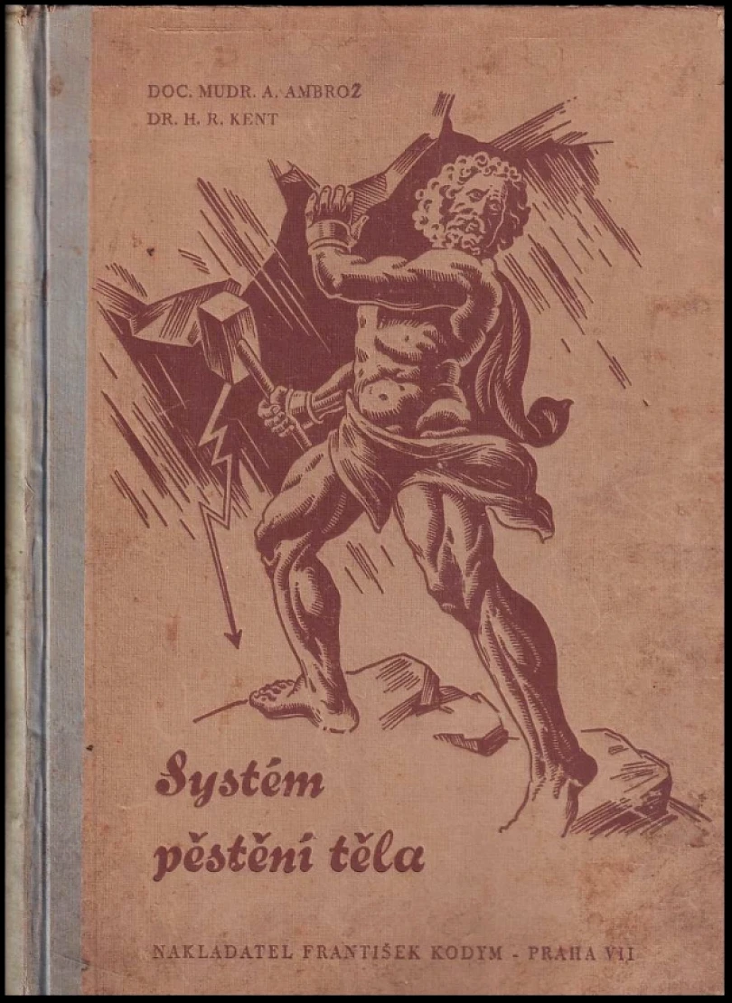 Levně Systém pěstění těla dynamickou rozpínavostí (Adolf Ambrož, 1946)