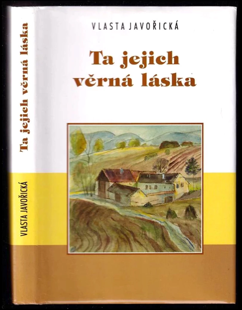 Levně Ta jejich věrná láska (Vlasta Javořická, 2002)