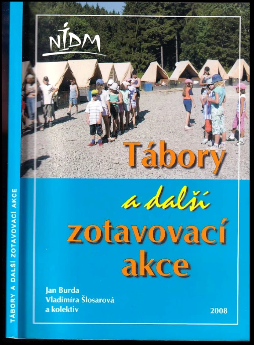 Tábory a další zotavovací akce (Jan Burda, 2008)
