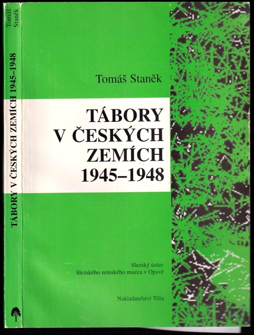 Levně Tábory v českých zemích 1945-1948 (Tomáš Staněk, 1996)