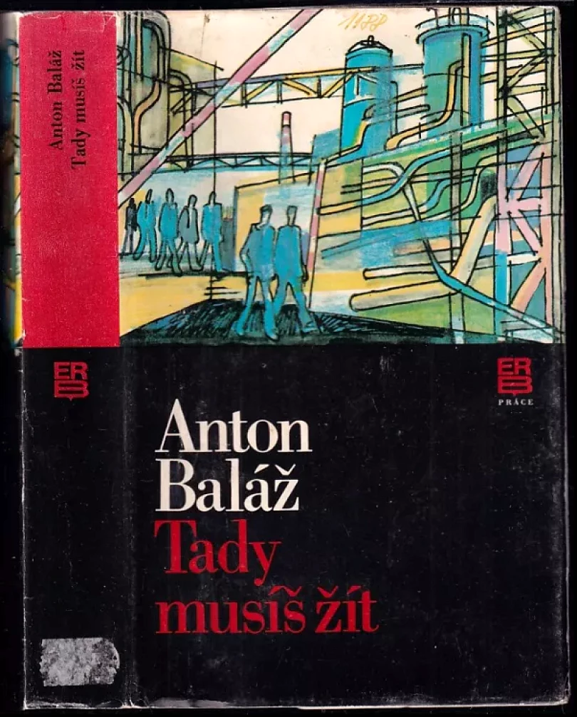 Levně Tady musíš žít (Anton Baláž, 1986)