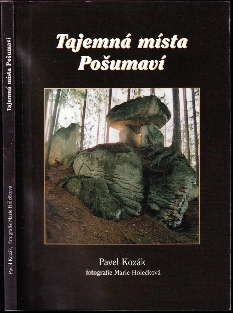 Tajemná místa Pošumaví (Pavel Kozák, 2001)