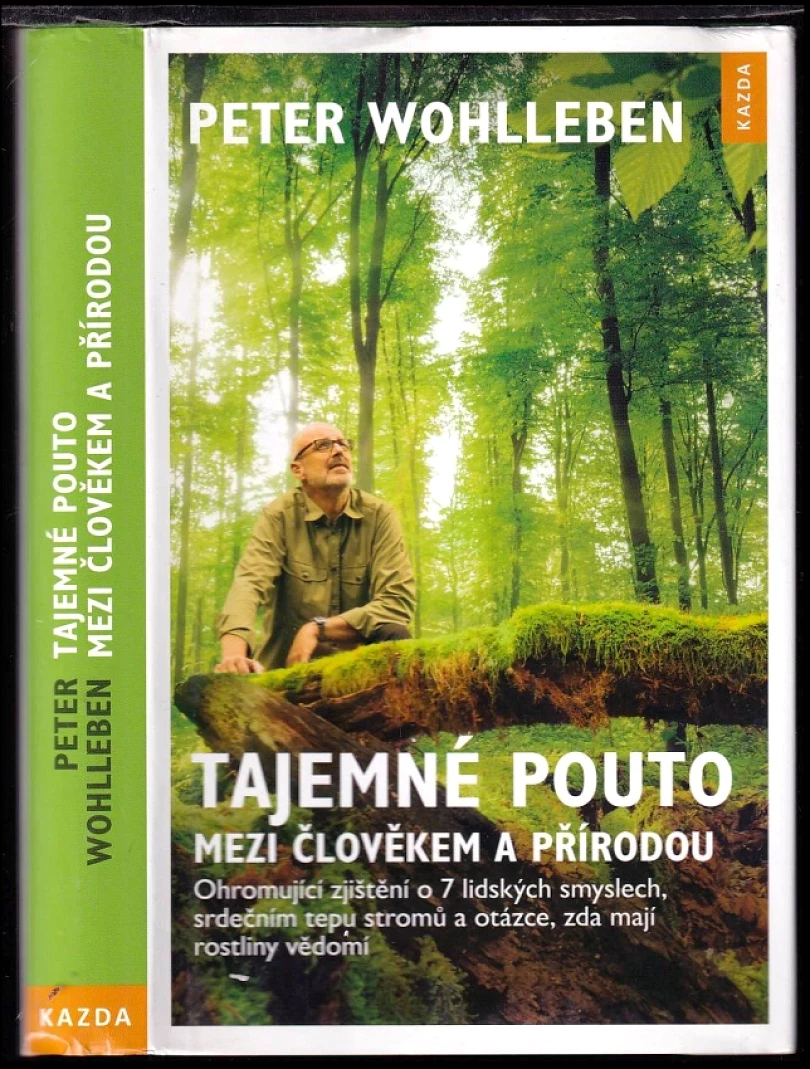 Tajemné pouto mezi člověkem a přírodou (Peter Wohlleben, 2019)
