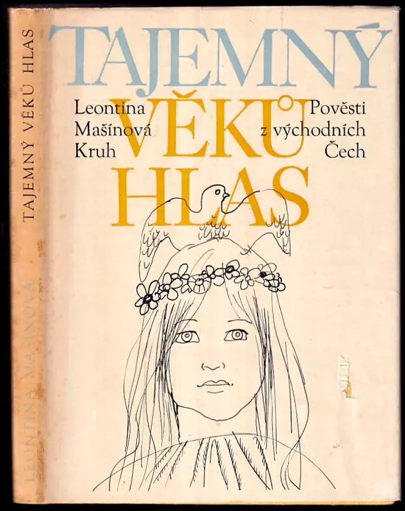 Levně Tajemný Věků Hlas - Pověsti z východních Čech (Leontina Mašínová, 1976)