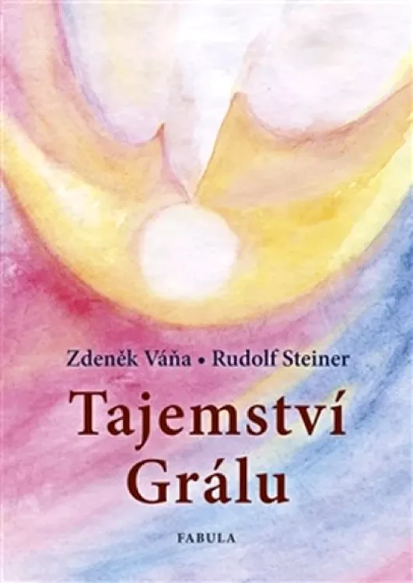 Levně Tajemství Grálu (Rudolf Steiner, 2013)