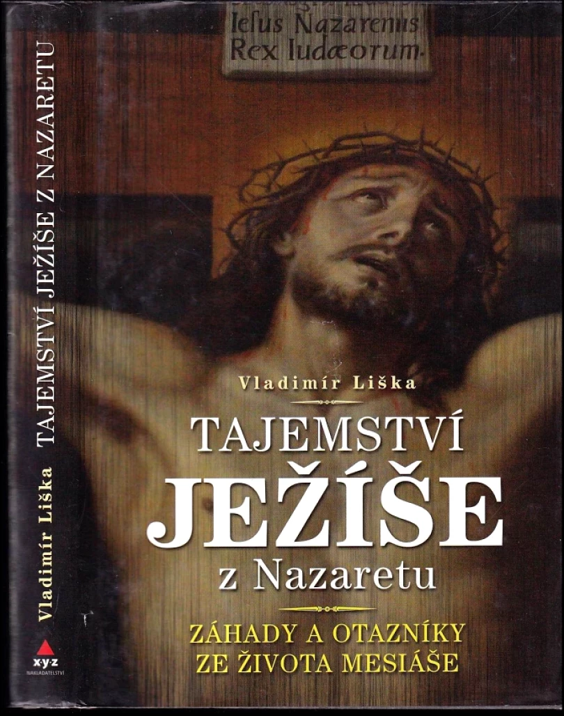 Tajemství Ježíše z Nazaretu (Vladimír Liška, 2011)