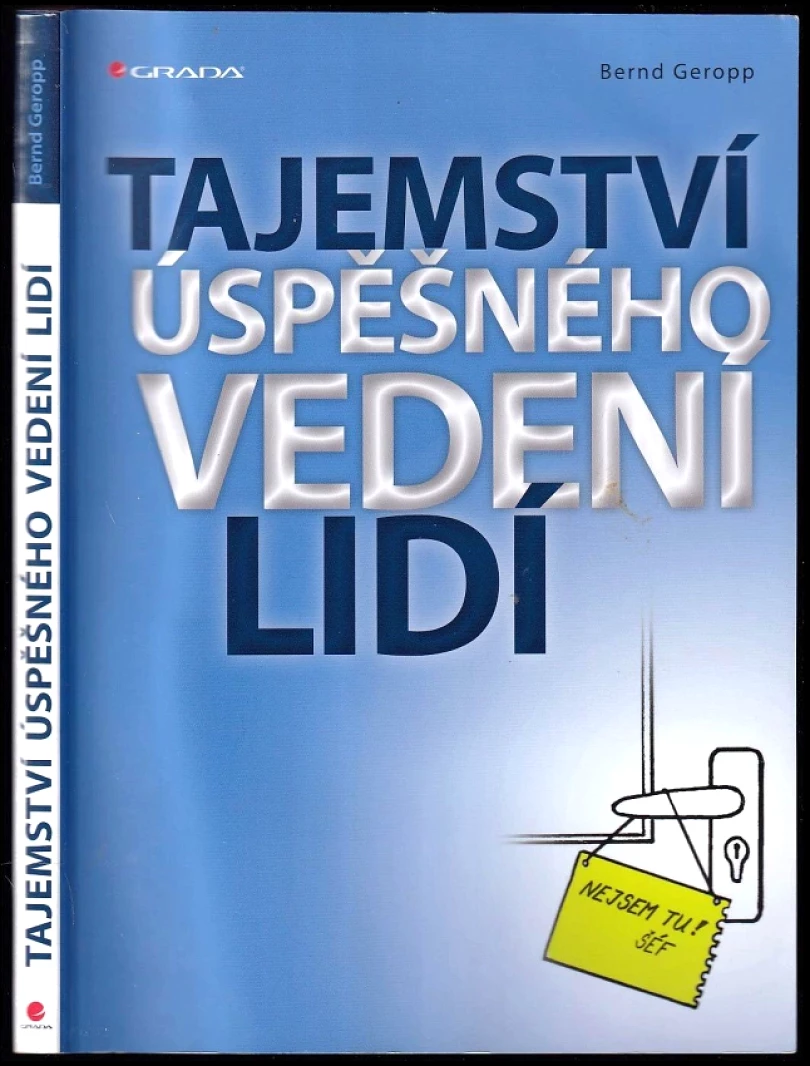 Tajemství úspěšného vedení lidí (Bernd Geropp, 2014)