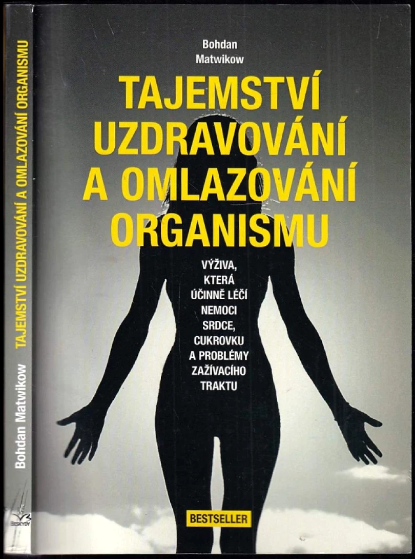 Levně Tajemství uzdravování a omlazování organismu (Bohdan Matwikow, 2016)