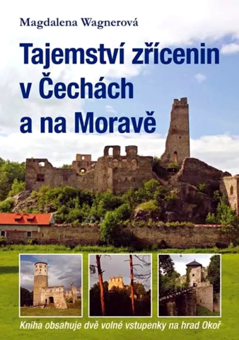 Levně Tajemství zřícenin v Čechách a na Moravě (Magdalena Wagnerová, 2011)