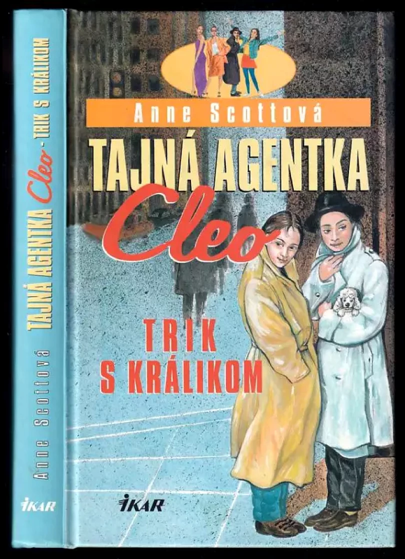Levně Tajná agentka Cleo 3. Trik s králikom (Anne Scott, 2001)