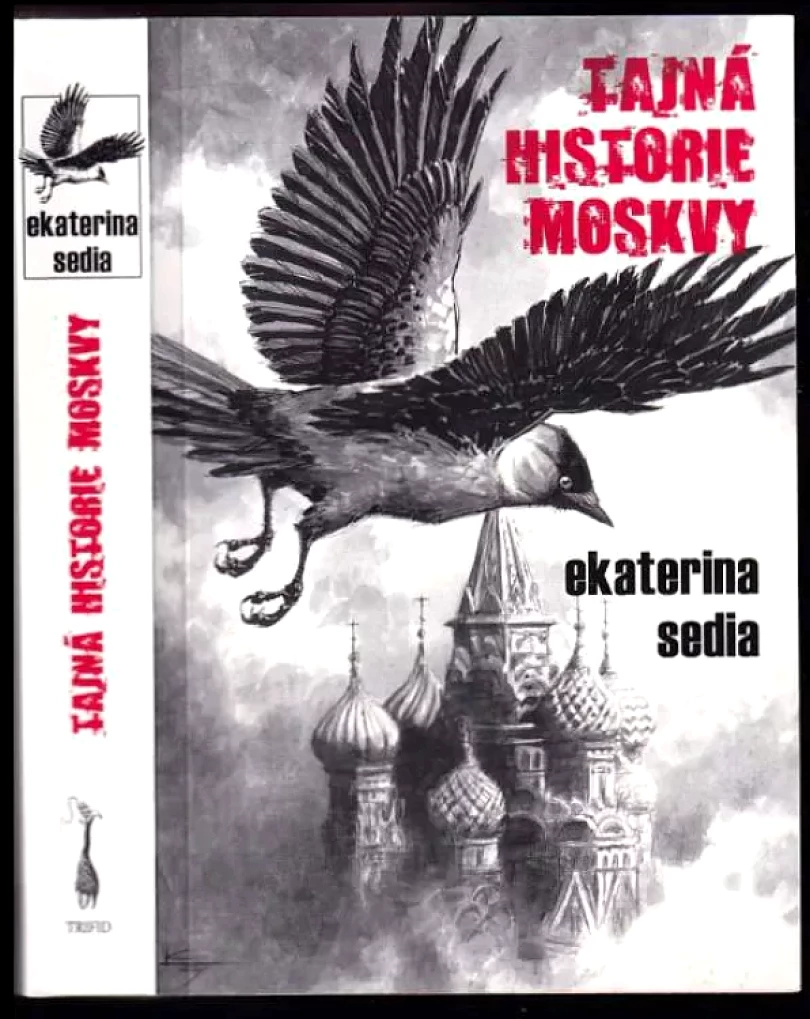 Tajná historie Moskvy (Ekaterina Sedia, 2009)