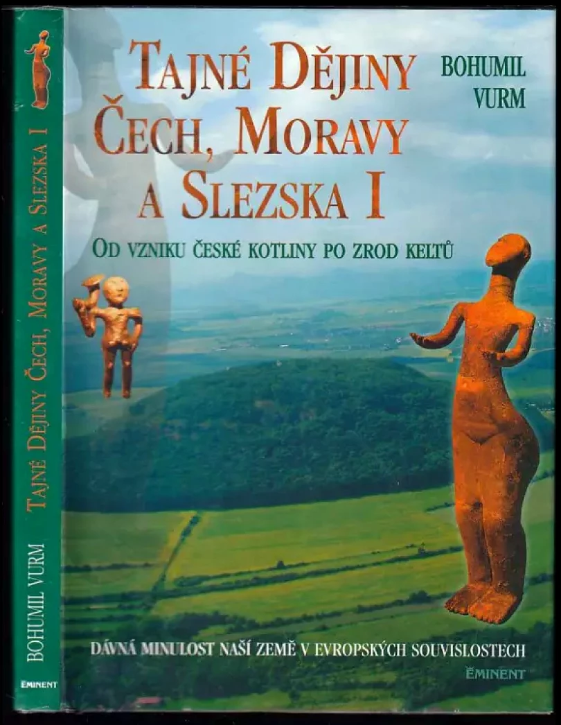 Tajné dějiny Čech, Moravy a Slezska I (Bohumil Vurm, 2002)