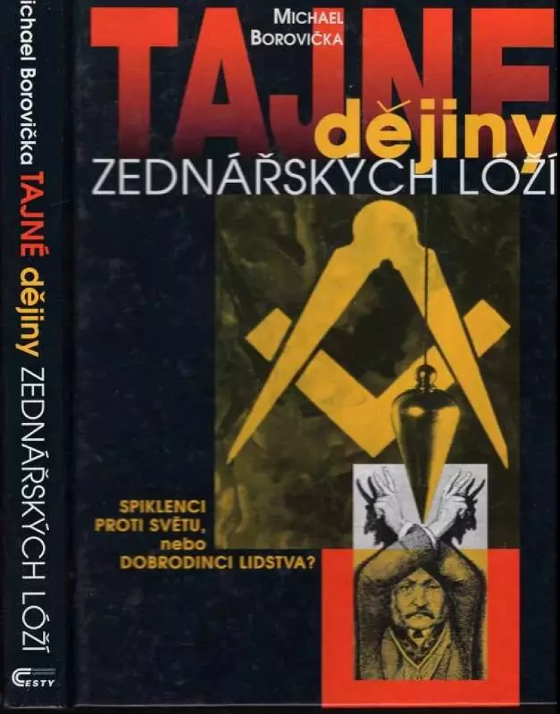 Tajné dějiny zednářských lóží (Michael Borovička, 2003)