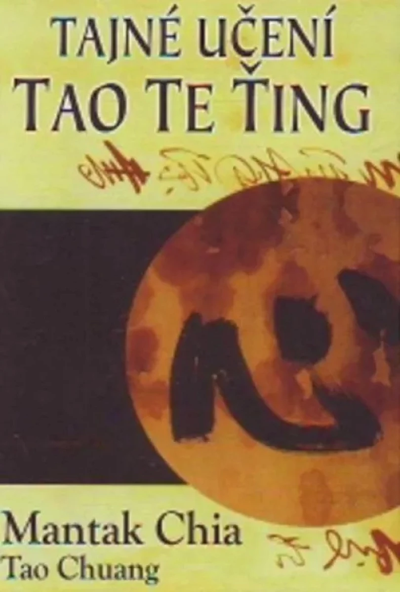 Tajné učení Tao-te-ťing (Chia Mantak, 2013)