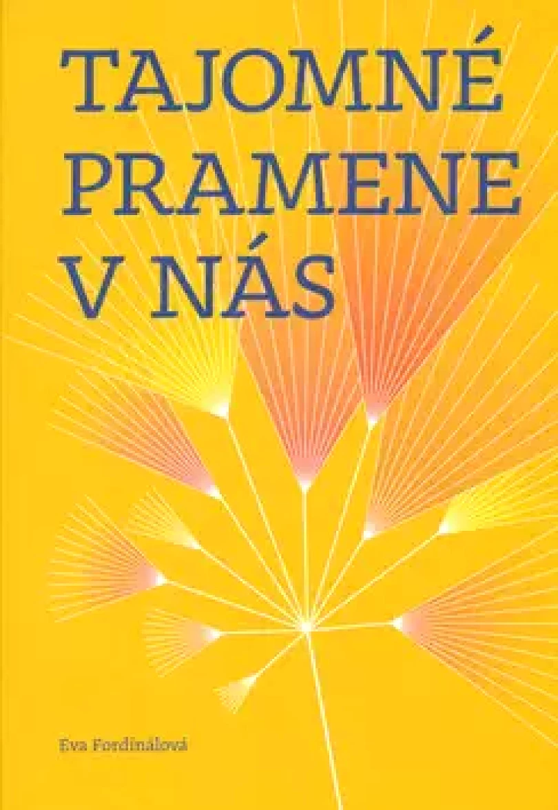 Tajomné pramene v nás (Eva Fordinálová, 2013)