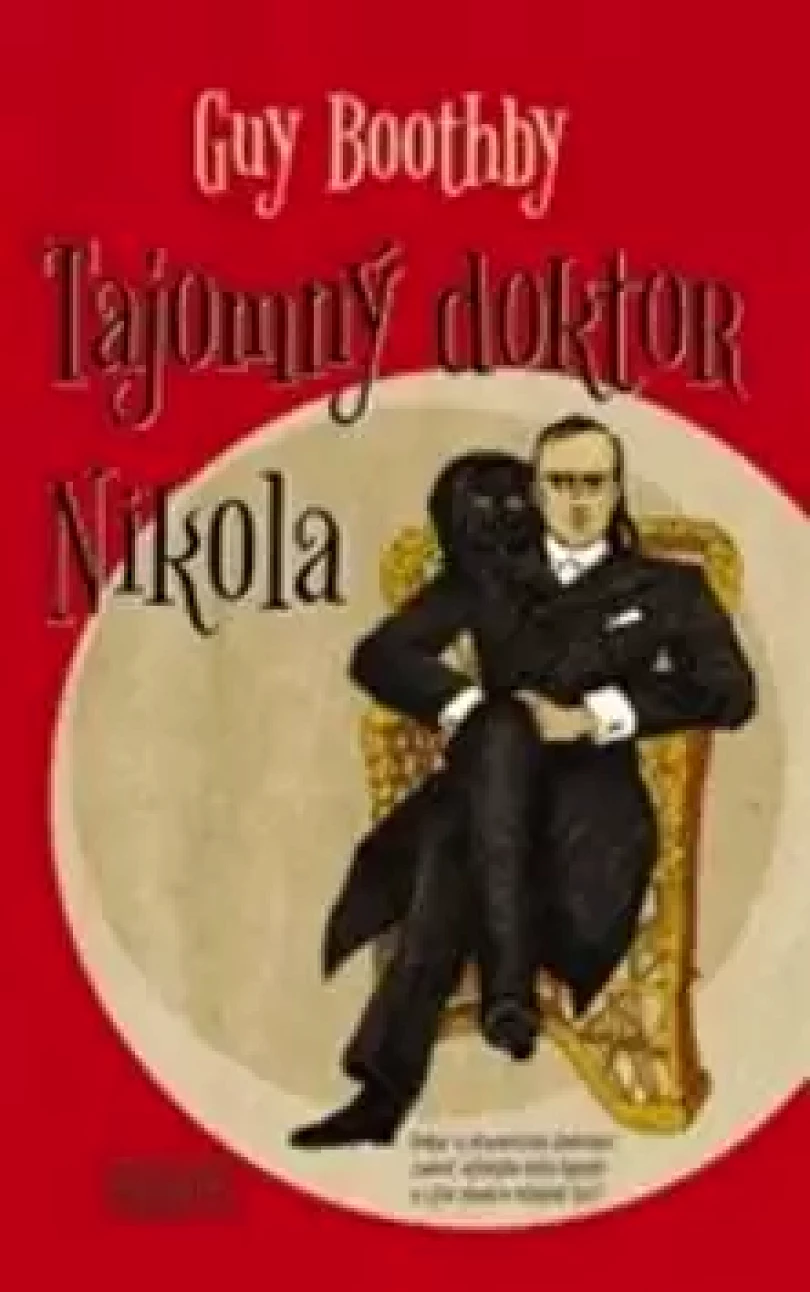 Levně Tajomný doktor Nikola (Guy Boothby, 2016)