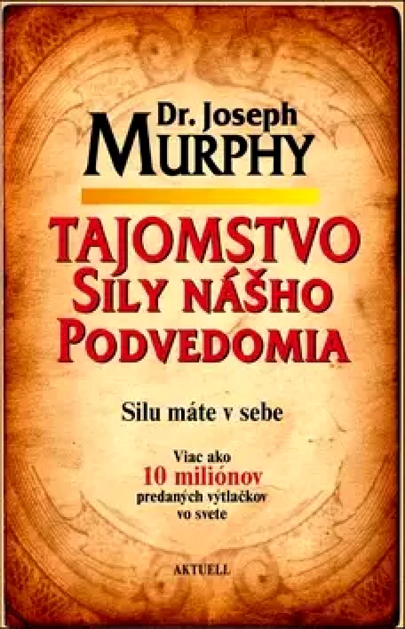 Levně Tajomstvo sily nášho podvedomia (Joseph Murphy, 2014)
