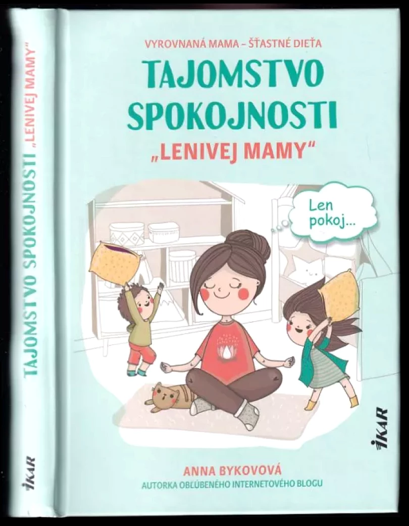 Levně Tajomstvo spokojnosti "lenivej mamy" (Anna Bykova, 2021)