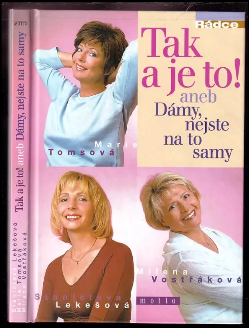 Tak a je to!, aneb, Dámy, nejste na to samy (Marie Tomsová, 2001)