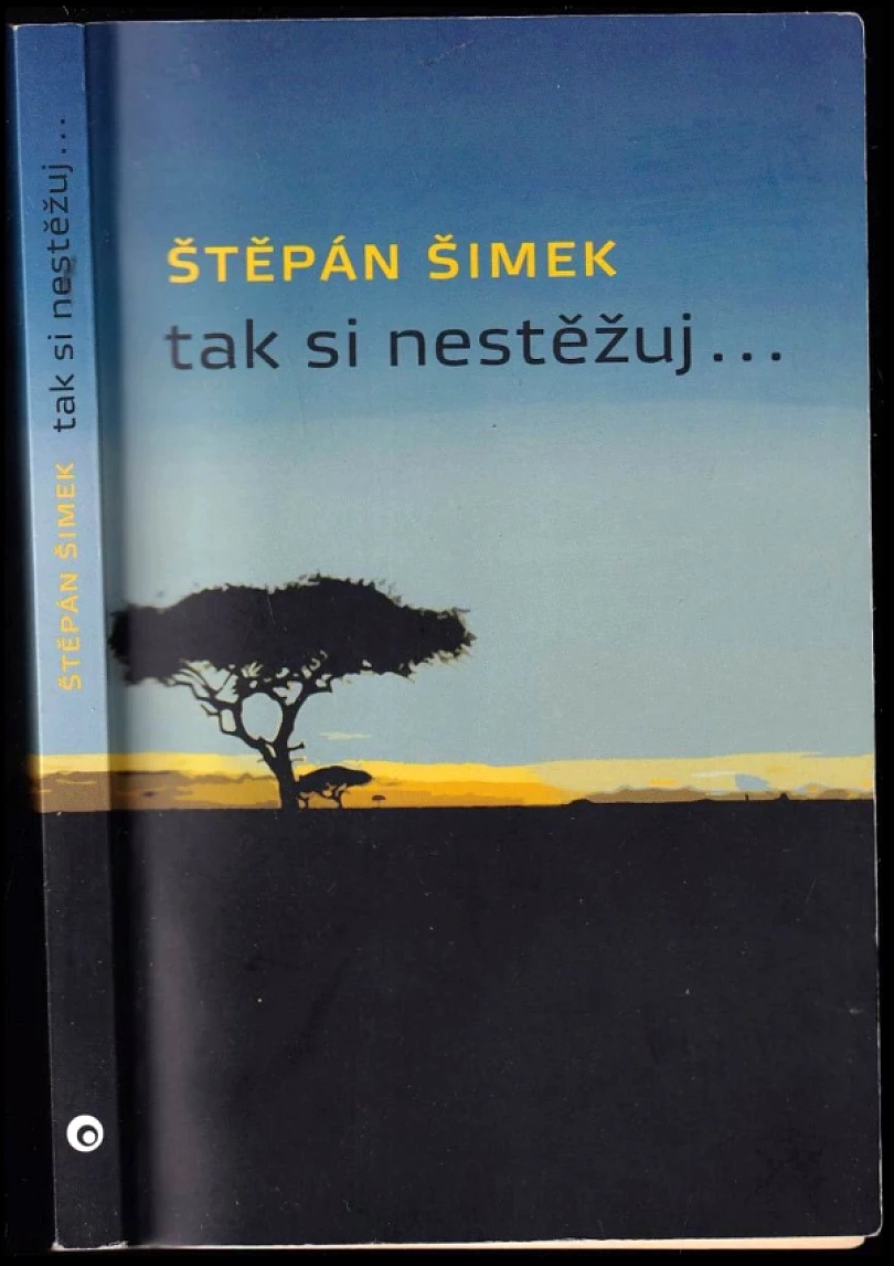 Tak si nestěžuj-- (Štěpán Šimek, 2014)