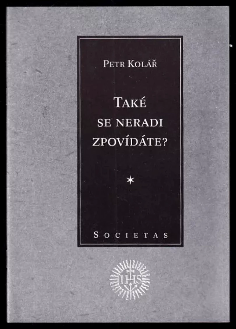 Levně Také se neradi zpovídáte? (Petr Kolář, 1994)