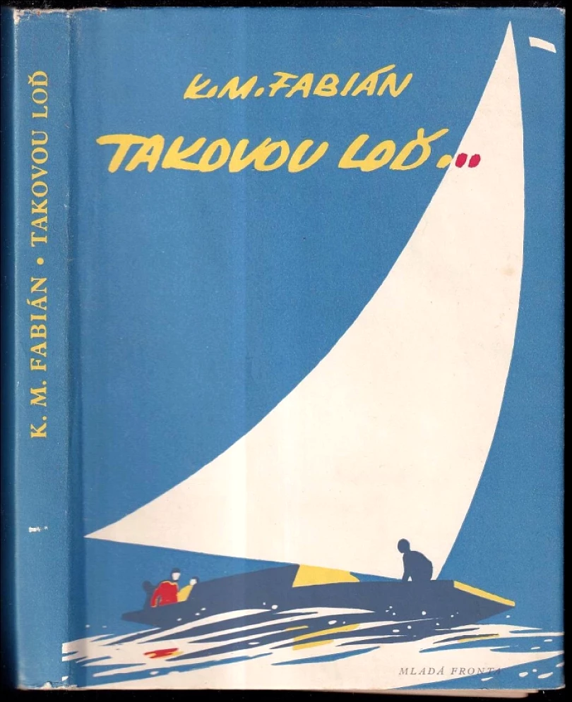 Levně Takovou loď (K. M Fabian, 1959)