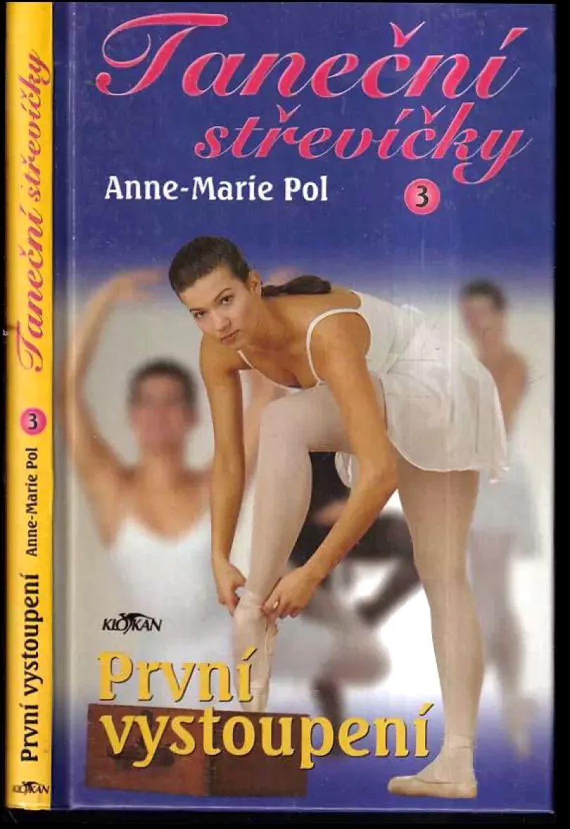 Levně Taneční střevíčky 3, První vystoupení. (Anne-Marie Pol, 2003)