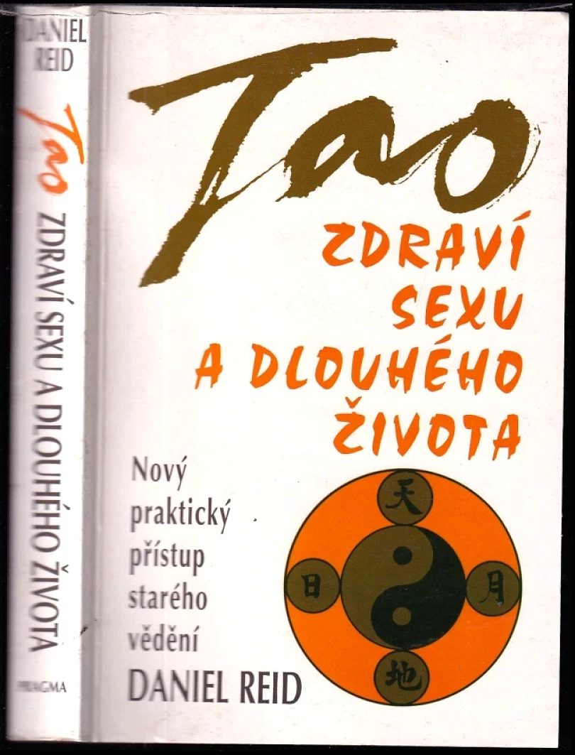 Tao zdraví, sexu a dlouhého života (Daniel P Reid, 2005)