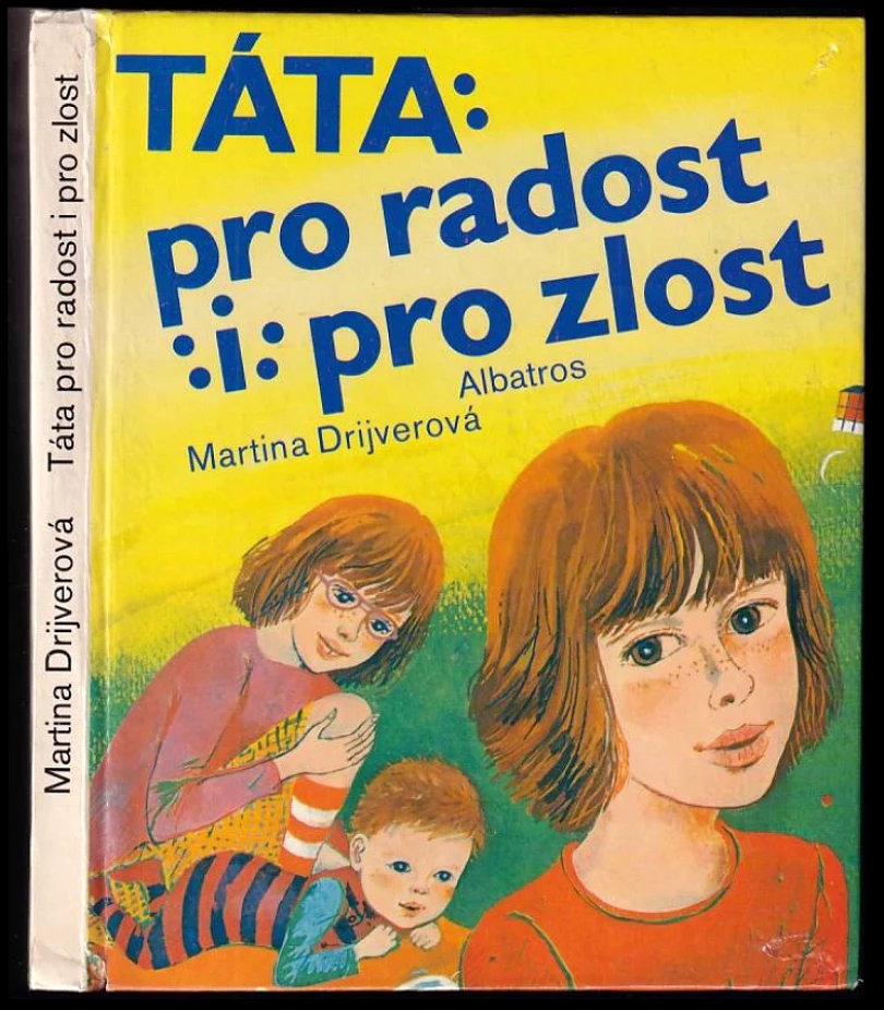 Táta pro radost i pro zlost (Martina Drijverová, 1984)