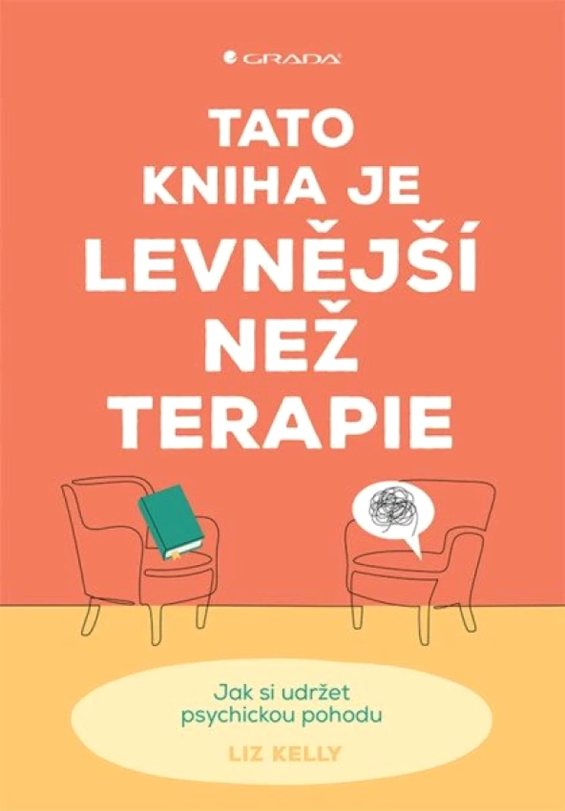 Tato kniha je levnější než terapie (Liz Kelly, 2025)