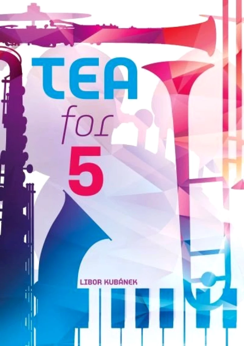 Levně Tea For 5 (Libor Kubánek, 2018)