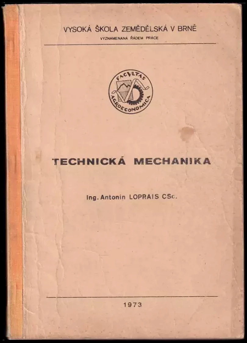 Levně Technická mechanika (Antonín Loprais, 1973)