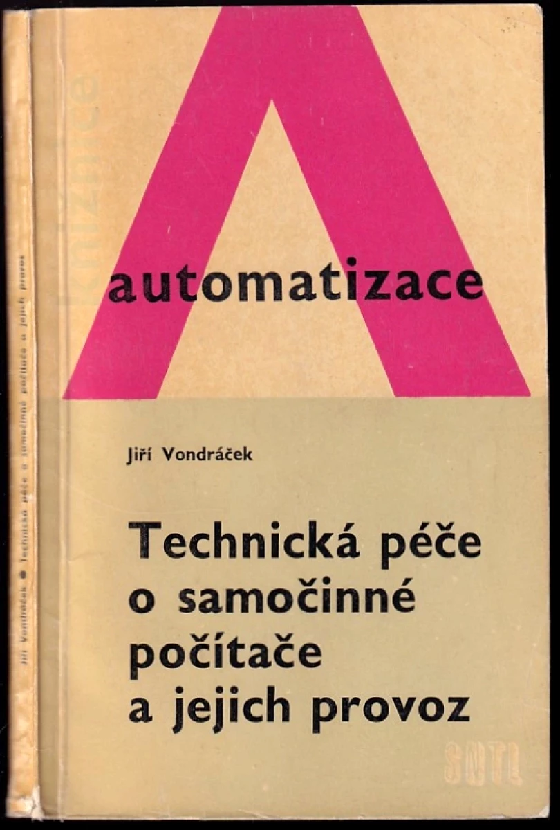 Levně Technická péče o samočinné počítače a jejich provoz (Jiří Vondráček, 1968)