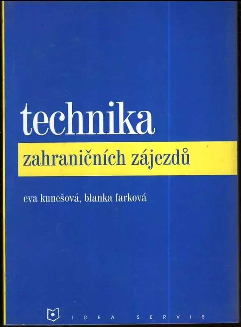 Technika zahraničních zájezdů (Eva Kunešová, 2004)