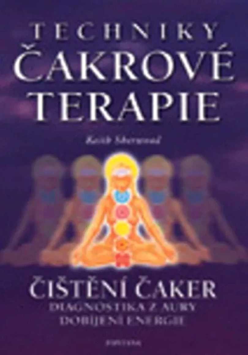 Techniky čakrové terapie (Keith Sherwood, 2005)