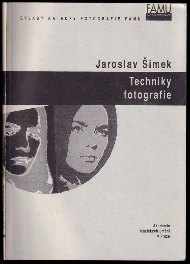 Levně Techniky fotografie (Jaroslav Šimek, 2003)