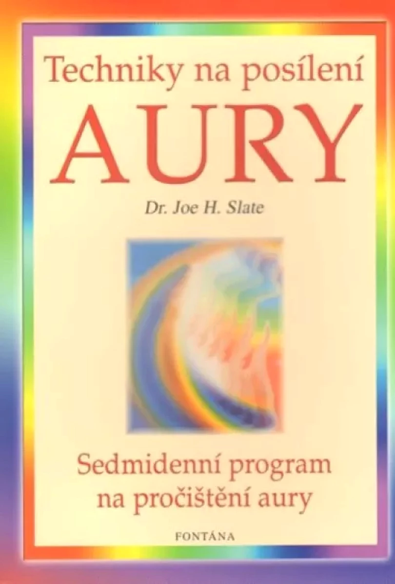 Techniky na posílení aury (Joe Slate,, 2005)