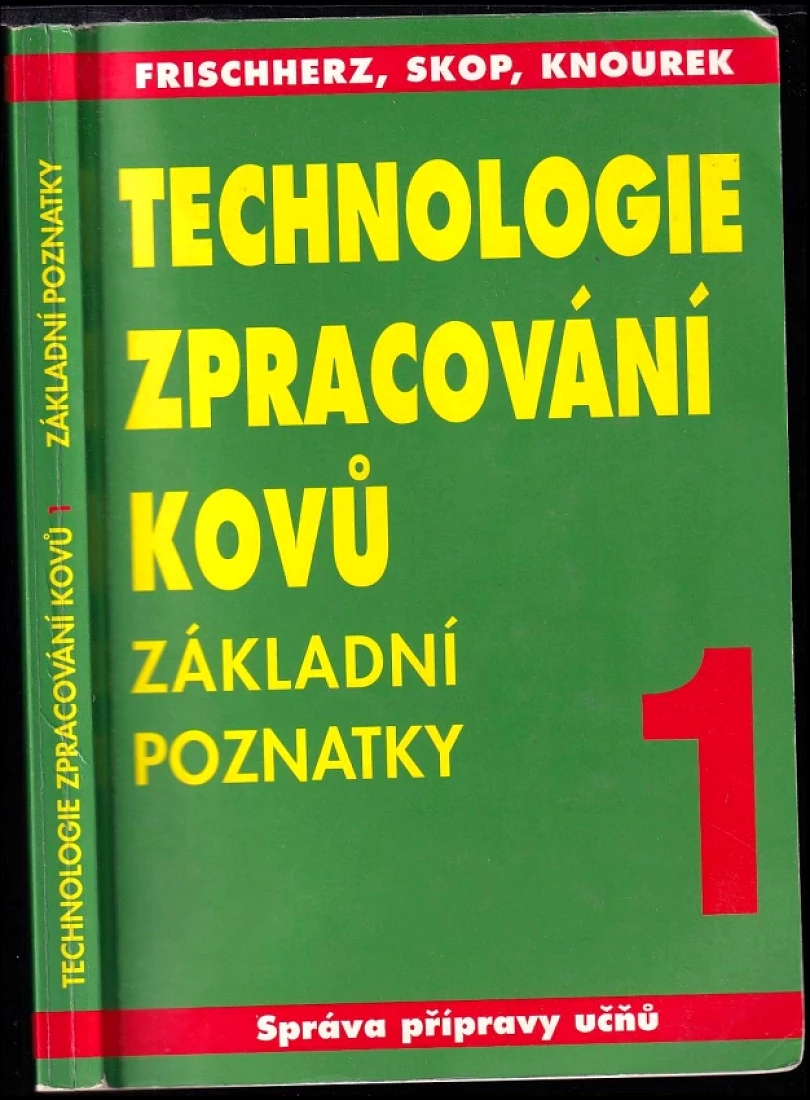 Levně Technologie zpracování kovů 1 (Adolf Frischherz, 1999)