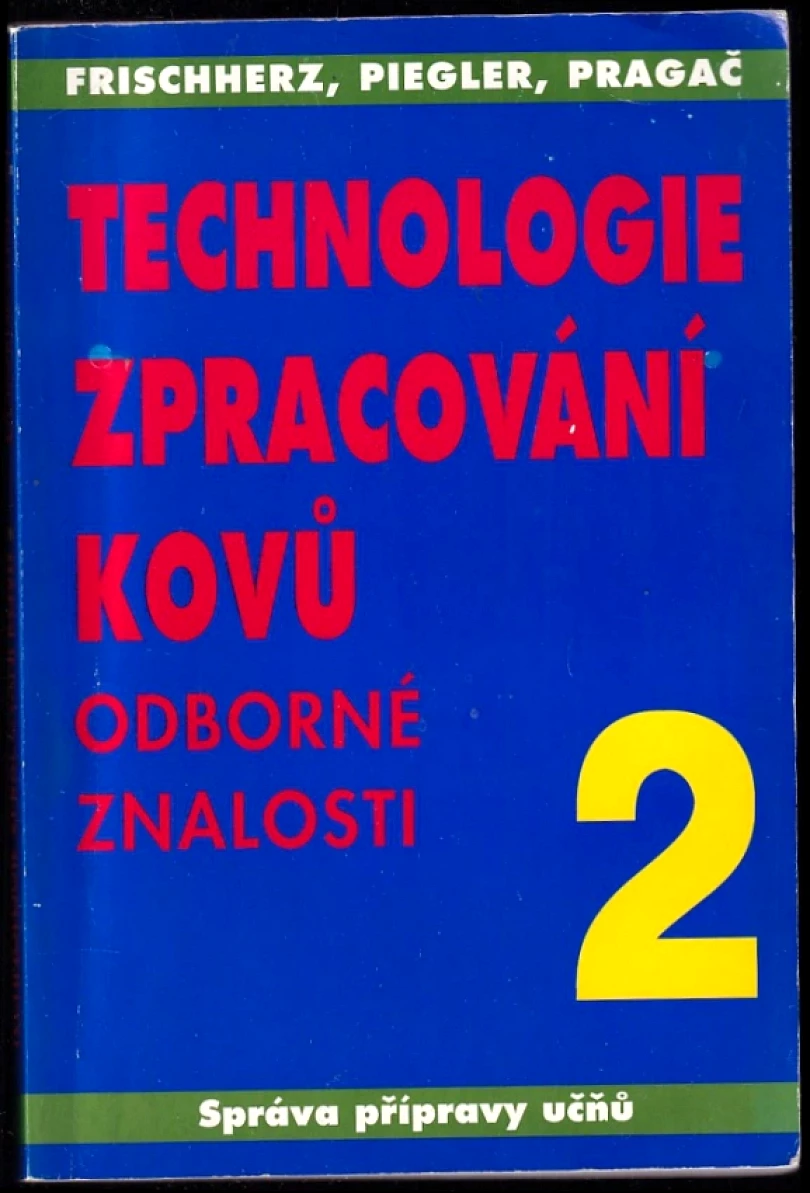 Levně Technologie zpracování kovů 2 (Adolf Frischherz, 1994)