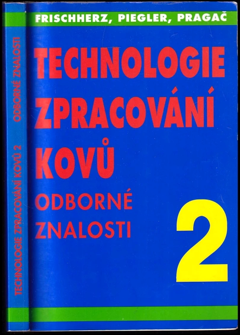 Technologie zpracování kovů (Adolf Frischherz, 2001)