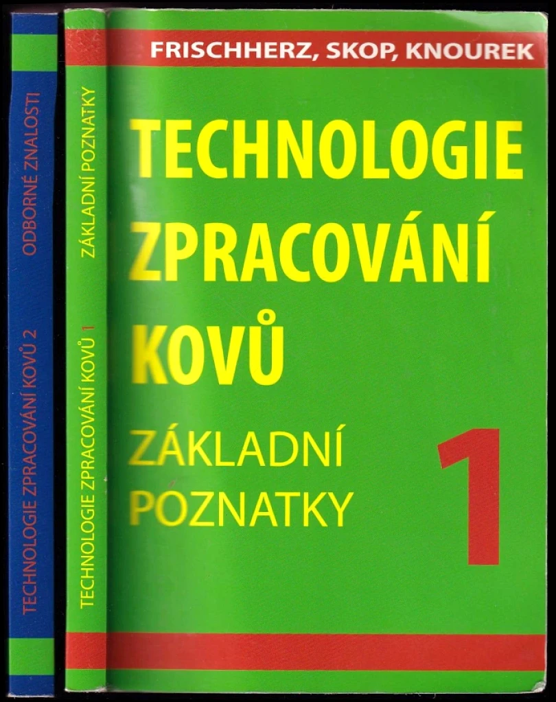 Levně Technologie zpracování kovů : DÍL 1-2 (Adolf Frischherz, 1996)