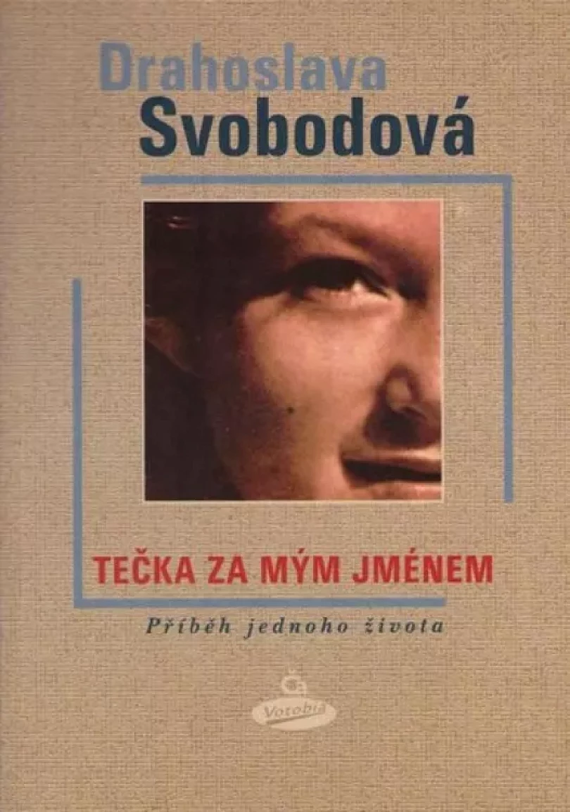 Tečka za mým jménem (Drahoslava Svobodová, 2000)